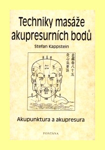 Techniky masáže akupresurních bodů - S.Kappstein (2 nástěnné map - Kliknutím na obrázek zavřete